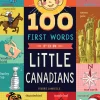 Raincoast Books 100 First Words for Little Canadians Book