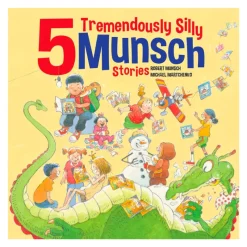 Raincoast Books 5 Tremendously Silly Munsch Stories
